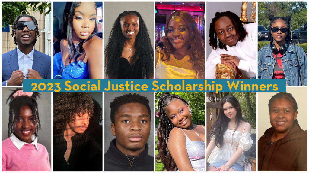 Twelve photographs of high school seniors awarded the Social Justice Scholarship. Yellow text on a blue background reads: “2023 Social Justice Scholarship Winners.” 