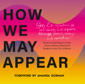 The book cover for How We May Appear, the first book by 826 Boston's Youth Literary Advisory Board